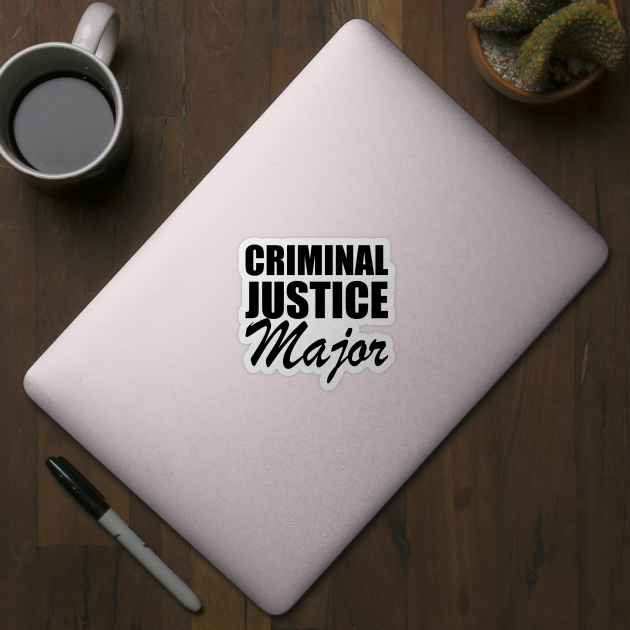 Criminal Justice Major by KC Happy Shop